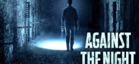 Against the Night (2017) Dual Audio Hindi ORG BluRay x264 AAC 720p 480p ESub