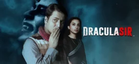 Dracula Sir (2020) Bengali HOICHOI WEB-DL H264 AAC 1080p 720p 480p Download