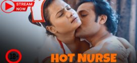 Hot Nurse (2023) Hindi Uncut XPlus Short Film 1080p Watch Online