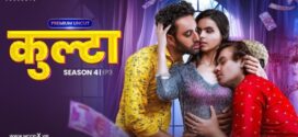 Kulta (2023) S04E03 Hindi MoodX Hot Web Series 1080p Watch Online