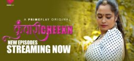 Kunwari Cheekh (2023) S01E05-07 Hindi PrimePlay Hot Web Series 1080p Watch Online