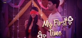 My First Time (2023) S01E01-02 Hindi WowEntertainment Hot Web Sereis 1080p Watch Online