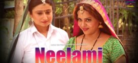 Neelami (2023) S01E01-03 Hindi WowEntertainment Hot Web Series 1080p Watch Online
