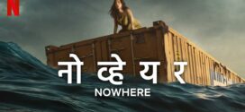Nowhere (2023) Dual Audio Hindi ORG NF WEB-DL H264 AAC 1080p 720p 480p ESub