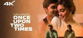 Once Upon Two Times (2023) Hindi Zee5 WEB-DL H264 AAC 2160p 1080p 720p 480p ESub