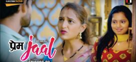 Prem Jaal (2023) S01E01-02 Hindi HuntCinema Hot Web Series 1080p Watch Online