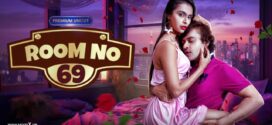 Room No 69 (2023) S01E01 Hindi Uncut MoodX Hot Web Series 1080p Watch Online