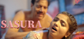 Sasura (2023) S01E01-06 Hindi Hulchul Hot Web Series 1080p Watch Online