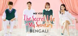 The Secret Life Of My Secretary (2023) S01E01-03 Bengali Dubbed ORG MX WEB-DL H264 AAC 1080p 720p 480p Download