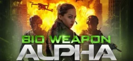 Bio Weapon Alpha (2022) Dual Audio Hindi ORG WEB-DL H264 AAC 1080p 720p 480p Download