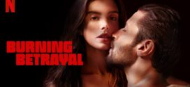 Burning Betrayal (2023) Dual Audio Hindi ORG NF WEB-DL H264 AAC 1080p 720p 480p ESub