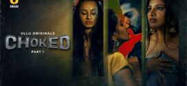 Choked Part 1 (2024) S01 Hindi Ullu Hot Web Series 1080p Watch Online