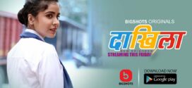 Daakhila (2023) S01E04-06 Hindi Bigshots Hot Web Series 1080p Watch Online