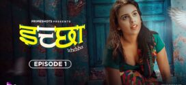 Ichchha (2024) S01E01 Hindi PrimeShots Hot Web Series 1080p Watch Online