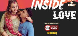 Inside Love (2024) Hindi Uncut NeonX Short Film 1080p Watch Online