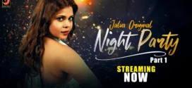 Night Party (2024) S01E01-02 Hindi Jalva Hot Web Series 1080p Watch Online