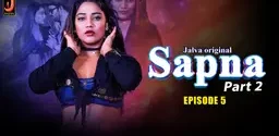 Sapna (2023) S01E05 Hindi Jalva Hot Web Series 1080p Watch Online