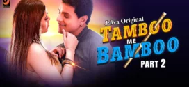 Tamboo Me Bamboo (2024) S01E03-04 Hindi Jalva Hot Web Series 1080p Watch Online