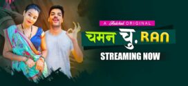 Chaman Churan (2024) S01E01-03 Hindi HulChul Hot Web Series 1080p Watch Online
