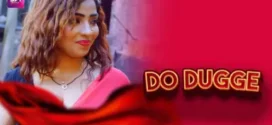 Do Dugge (2024) S01E01-04 Hindi Battameez Hot Web Series 1080p Watch Online