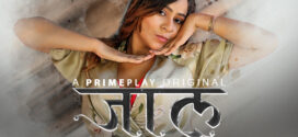 Jaal (2024) S01E04-06 Hindi PrimePlay Hot Web Series 1080p Watch Online