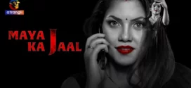 Maya Ka Jaal (2024) S01E01 Hindi Atrangii Hot Web Series 1080p Watch Online