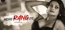 Mohe Rang De (2024) S01E08-09 Hindi Voovi Web Series 1080p Watch Online