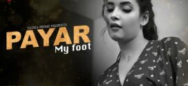 Payar My Foot (2024) S01E01-02 Hindi TadkaPrime Hot Web Series 1080p Watch Online