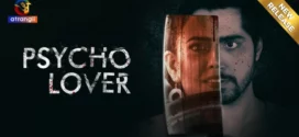 Psycho Lover (2024) Hindi Atrangii Hot Short Film 1080p Watch Onlie