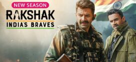Rakshak Indias Brave (2023) S02 Hindi AMZN WEB-DL H264 AAC 1080p 720p ESub