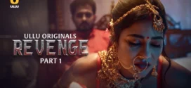 Revenge Part 1 (2024) S01 Hindi Ullu Hot Web Series 1080p Watch Online