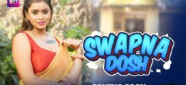 Swapnadosh (2024) S01E04-05 Hindi Battameez Hot Web Series 1080p Watch Online