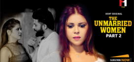 The Unmarried Women (2023) S01E03 Hindi HuntCinema Hot Web Series 1080p Watch Online