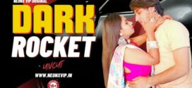 Dark Rocket (2024) Hindi Uncut NeonX Short Film 1080p Watch Online