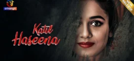 Katil Haseena (2024) Hindi Atrangii Short Film 1080p Watch Online