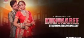 Kunvaaree (2024) S01E01-04 Hindi Hulchul Hot Web Series 1080p Watch Online