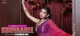 Kunvaaree (2024) S01E05-08 Hindi Hulchul Hot Web Series 1080p Watch Online