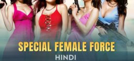 Special Female Force (2016) Dual Audio Hindi ORG WEB-DL H264 AAC 1080p 720p 480p ESub