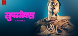 Supersex (2024) S01 Dual Audio Hindi ORG NF WEB-DL H264 AAC 1080p 720p 480p ESub