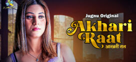 Aakhiri Raat (2024) S01 Hindi JugnuTV Hot Web Series 1080p Watch Online