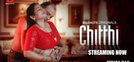 Chitthi (2024) S01E04-06 Hindi BigShots Hot Web Series 1080p Watch Online
