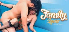 Family Lover (2024) Uncut Hindi UncutPlus Short Film 720p Watch Online