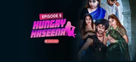Hungry Haseena (2024) S01E05 Hindi Uncut MoodX Hot Web Series 1080p Watch Online