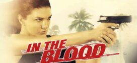 In the Blood (2014) Dual Audio Hindi ORG BluRay H264 AAC 1080p 720p 480p ESub