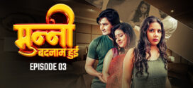 Munni Badnaam Hui (2024) S01E03 Hindi DesiFlix Hot Web Series 1080p Watch Online