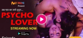 Psycho Lover (2024) S01E01 Hindi NetPrime Hot Web Series 1080p Watch Online
