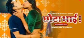 Chhota Bhai (2024) S01E02 Uncut Hindi UncutPlus Hot Web Series 720p Watch Online