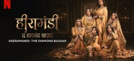 Heeramandi The Diamond Bazaar (2024) S01 Hindi NF WEB-DL H264 AAC 1080p 720p 480p ESub