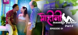 Mohini Massage Parlour (2024) S01E03-04  Hindi Battameez Hot Web Series 1080p Watch Online
