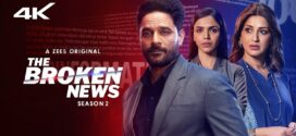 The Broken News (2024) S02 Hindi Zee5 WEB-DL H265 AAC 2160p 1080p 720p 480p ESub